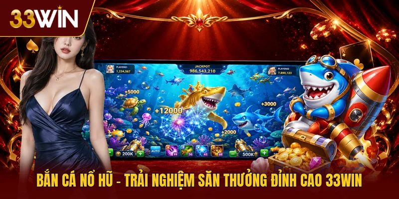 Bắn Cá Nổ Hũ